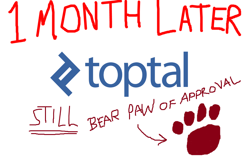Toptal: 1 Month Later (and counting…)
